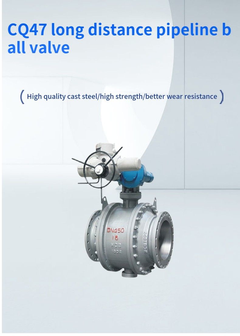 CQ47 long distance pipeline ball valve